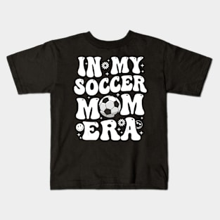 In My Soccer Mom Era Soccer Mom Kids T-Shirt